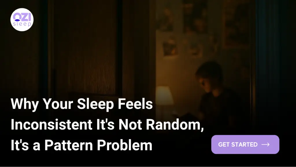 Why Your Sleep Feels Inconsistent It's Not Random, It's a Pattern Problem