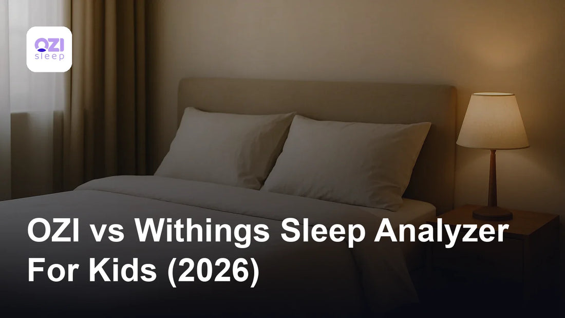 OZI vs Withings Sleep Analyzer For Kids (2026)